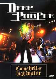 Preview Image for Front Cover of Deep Purple: Come Hell Or High Water