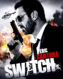 Preview Image for Eric Cantona stars in action thriller Switch out in Cinemas, DVD and Blu-ray during March and April